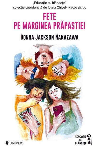 Editura Univers Fete pe marginea prapastiei, Donna Jackson Nakazaw