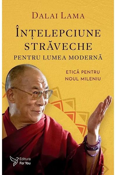 Editura For You Ancient Wisdom for the Modern World. Ethics