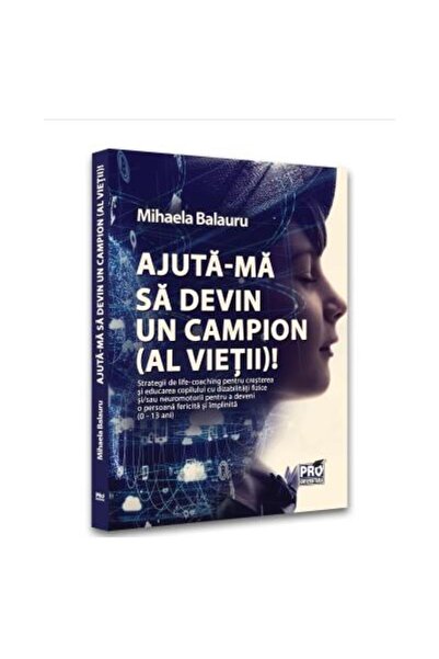 Editura Pro Universitaria Help me become a champion (of life)! Strategists