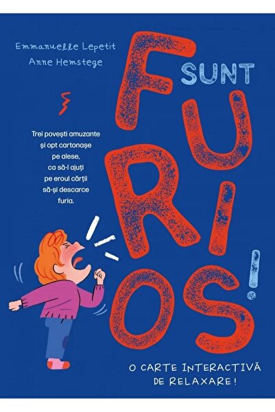 Editura Curtea Veche Sunt furios!, Emmanuelle Lepetit