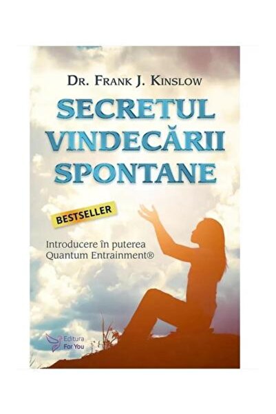 Editura For You Secretul vindecarii spontane. Introducere in puter