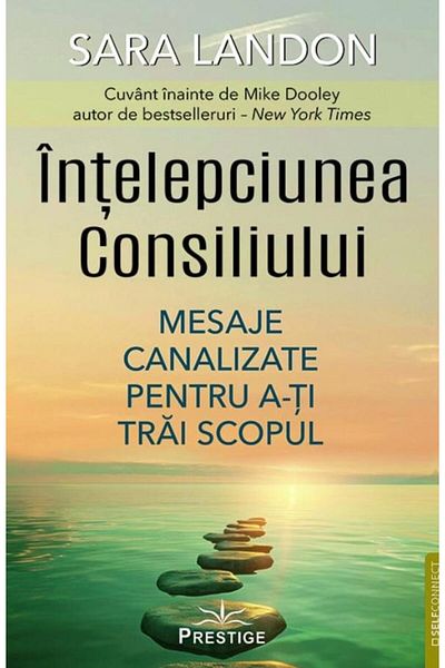 Editura Prestige The Wisdom of the Council. Channeled Messages for