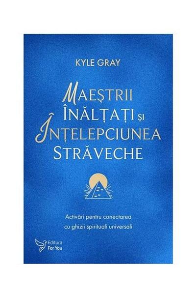 Editura For You Ascended Masters and Ancient Wisdom, Kyle