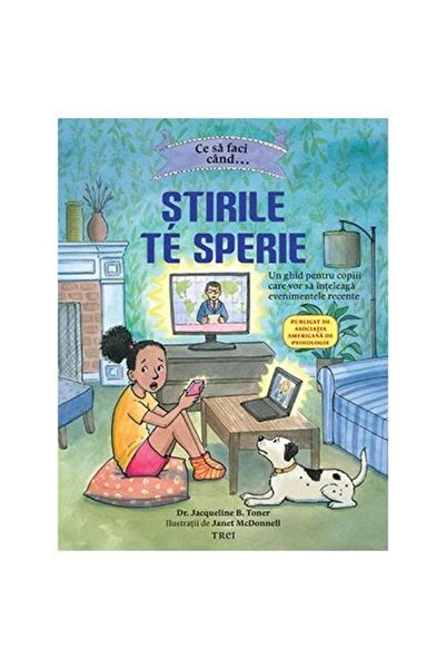 Editura Trei Ce sa faci cand...Stirile de sperie. Un ghid pentr