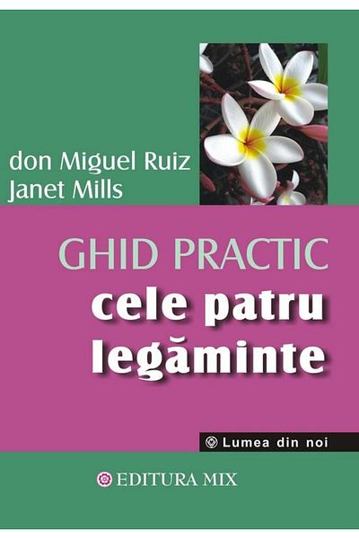 Editura Mix The Four Covenants. A Practical Guide to Integrating the