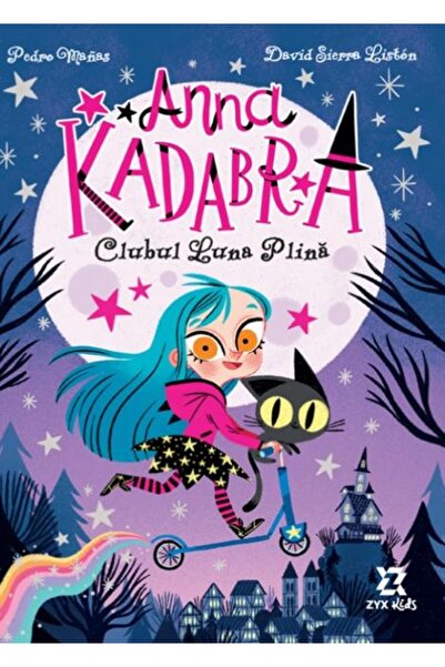 Editura ZYX Books Anna Kadabra. Volumul 1: Clubul Luna Plina, Pedro