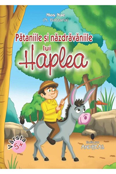 Editura Andreas Pataniile si nazdravaniile lui Haplea, N. Batzaria