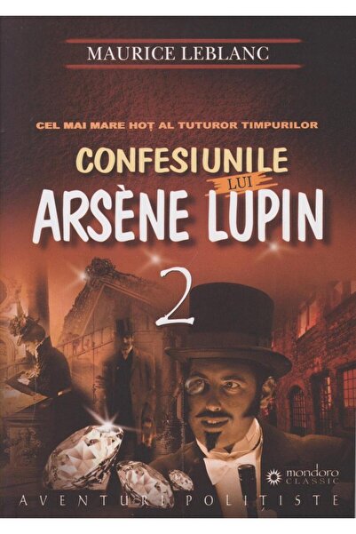 Editura Gramar Confesiunile lui Arsene Lupin, Maurice Leblanc