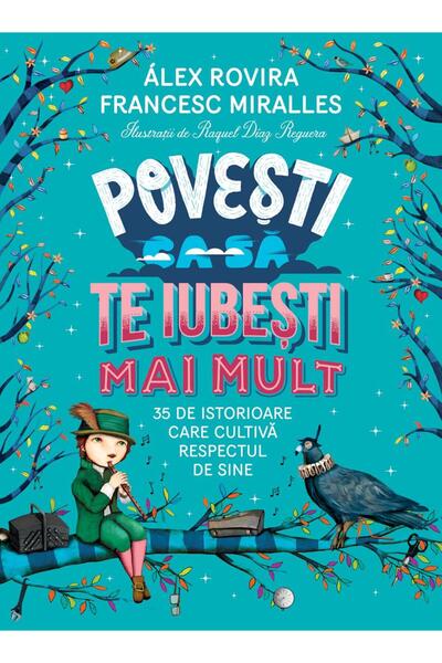 Editura Humanitas Junior Povesti ca sa te iubesti mai mult. 35 de istorioar