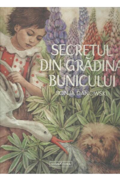 Editura Signatura Secretul din gradina bunicului, Sonja Danowski