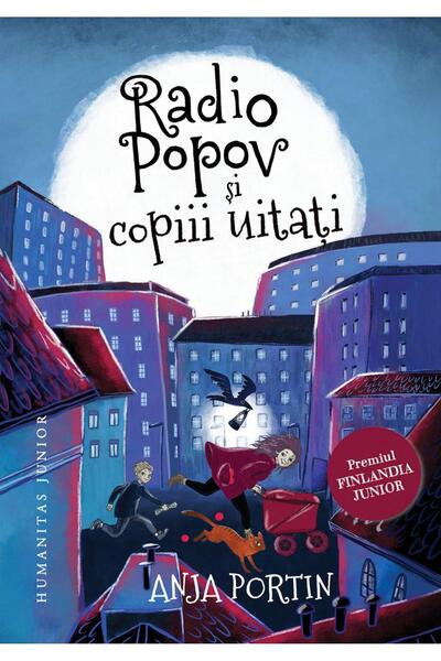 Editura Humanitas Radio Popov si copiii uitati, Anja Portin