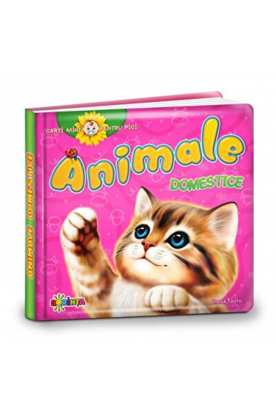 Editura Dorinta Carti mici pentru pici. Animale domestice