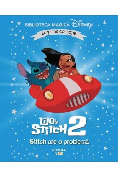 Editura Litera Lilo si Stitch II. Stitch are o problema. Volumul