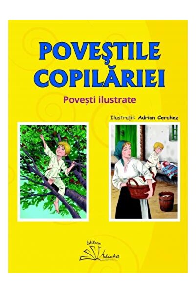Editura Tehno Art Povestile copilariei. Povesti ilustrate, Adrian Ce