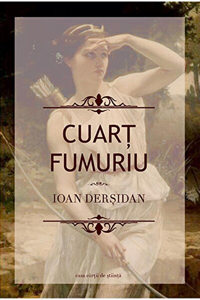 Editura Casa Cartii de Stiinta Cuart fumuriu, Ioan Dersidan