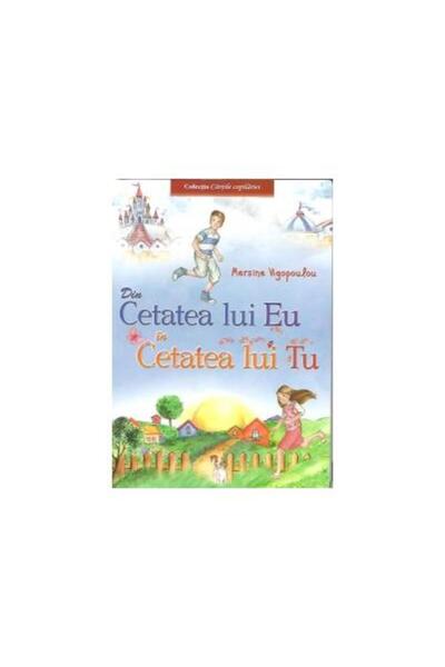 Editura Egumenita Din cetatea lui EU in cetatea lui TU, Mersine Vigo