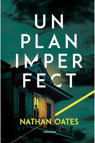 Editura Nemira Un plan imperfect, Nathan Oates