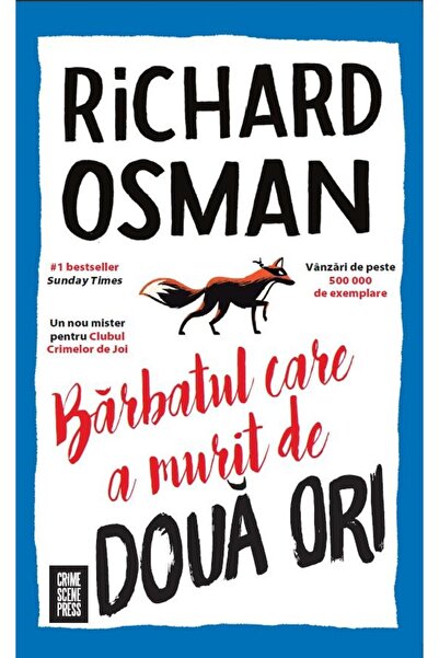 Editura Crime Scene Press Barbatul care a murit de doua ori, Richard Osman