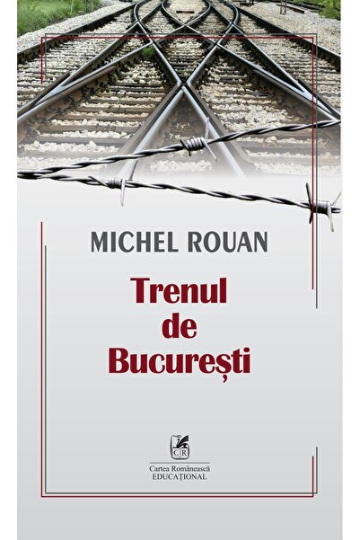 Editura Cartea Romaneasca Educational Trenul de Bucuresti, Michel Rouan