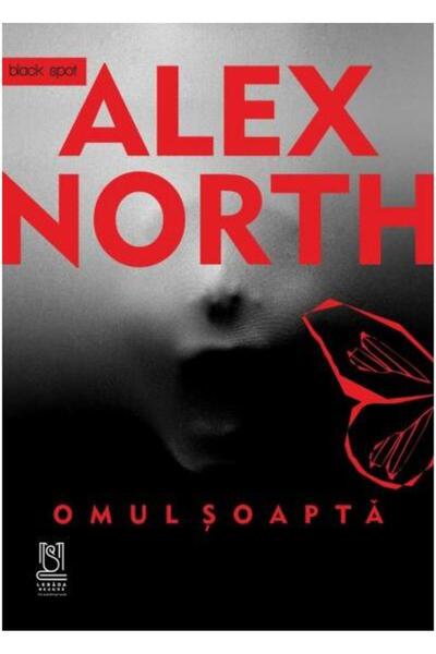 Editura Lebada Neagra Omul soapta, Alex North