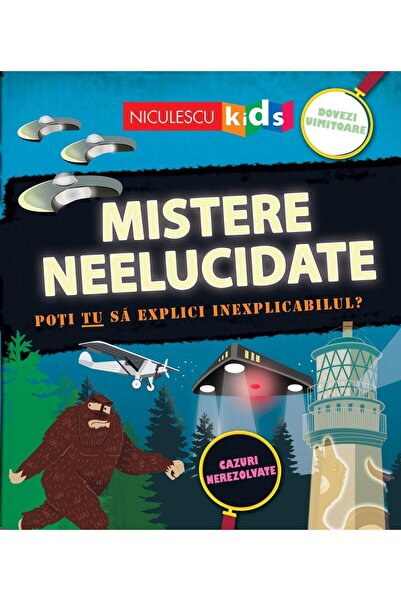 Editura Niculescu Mistere neelucidate. Poti tu sa explici inexplicab