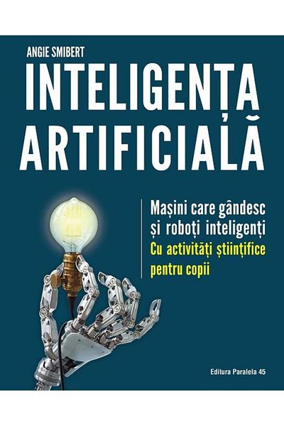 Editura Paralela 45 Inteligenta artificiala. Masini care gandesc si ro