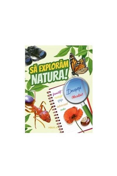 Editura AQUILA Sa exploram natura