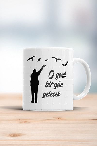 ÇELİKLER HEDİYE That Ship Will Come One Day Printed Mug
