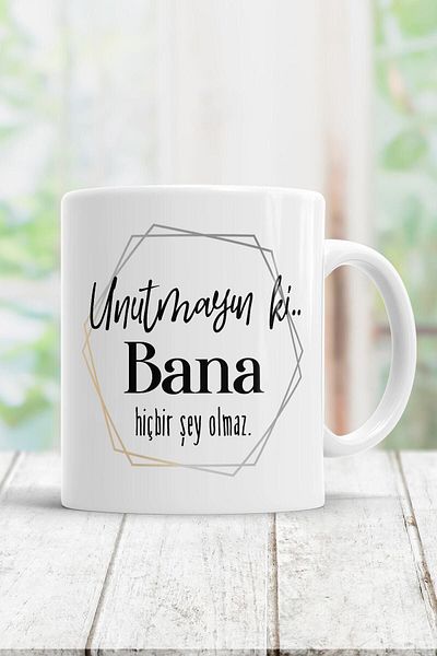 ÇELİKLER HEDİYE Don't Forget That Nothing Happens to Me Printed Mug Cup