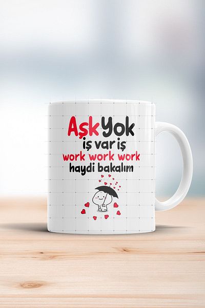 ÇELİKLER HEDİYE No Love No Job Business Work Work Work Printed Mug