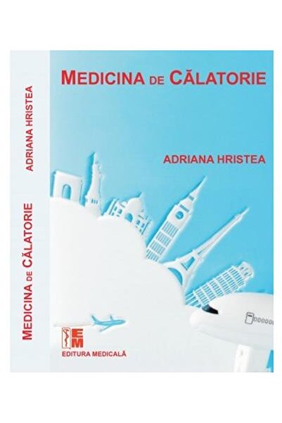 Editura Medicala Medicina de calatorie, Adriana Hristea
