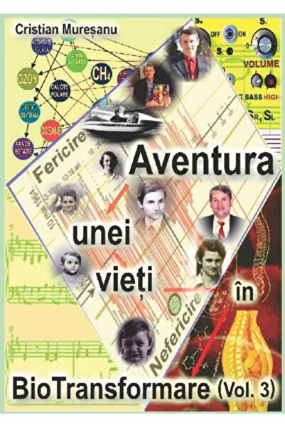 Editura Ecou Transilvan Aventura unei vieti in BioTransformare. Volumul 3.