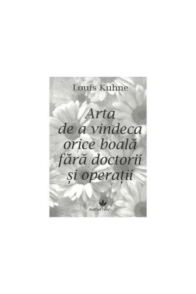 Editura Vicovia Arta de a vindeca orice boala fara doctorii si ope