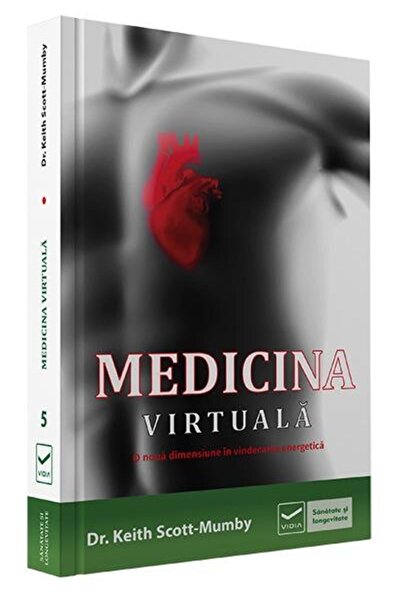 Editura Vidia Medicina virtuala. O noua dimensiune in vindecarea