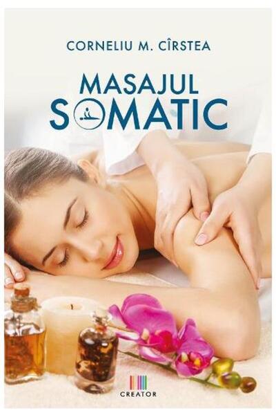 Editura Creator Masajul somatic, Corneliu M. Cirstea