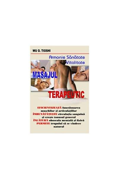 Editura Antet Masajul terapeutic, Wu O. Tioshi