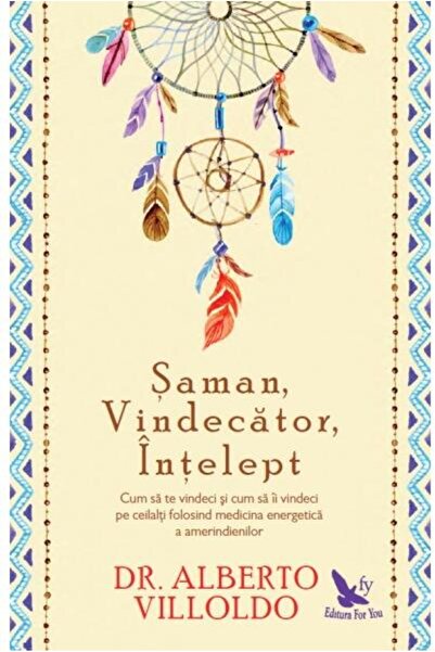 Editura For You Saman, Vindecator, Intelept. Cum sa te vindeci si