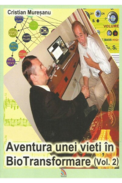 Editura Ecou Transilvan Aventura unei vieti in BioTransformare. Volumul 2.
