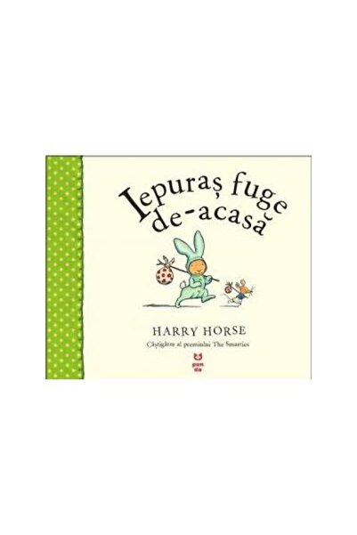 Editura Pandora M Iepuras fuge de-acasa, Harry Horse