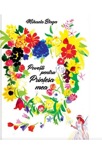 Editura Revistei Timpul Povesti pentru Printesa mea, Mihaela Blaga