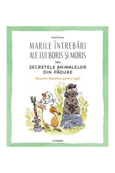 Editura Litera Marile intrebari ale lui Boris si Moris sau secret