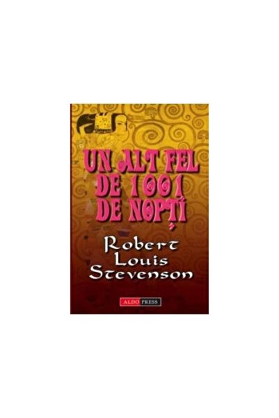Editura Aldo Press Un alt fel de 1001 de nopti, Robert Louis Stevenso