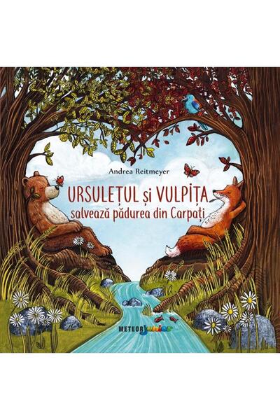 Editura Meteor Press Ursuletul si vulpita salveaza padurea din Carpati,