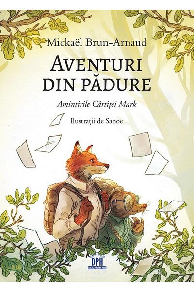 Editura Didactica Publishing House Adventures in the Forest. Memories of Mark the Little Mouse, Mic