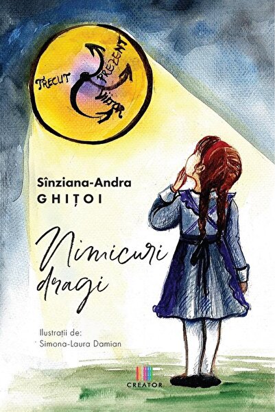 Editura Creator Nimicuri dragi, Sinziana-Andra Ghitoi