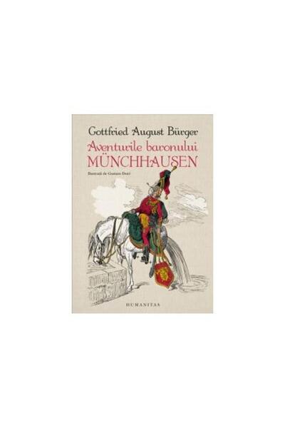 Editura Humanitas Aventurile baronului Munchhausen, Gottfried August
