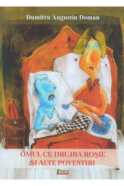 Editura Limes Omul cu drujba rosie si alte povestiri, Dumitru Au