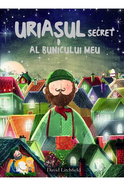Editura Univers Enciclopedic Junior Uriasul secret al bunicului meu, David Li...
