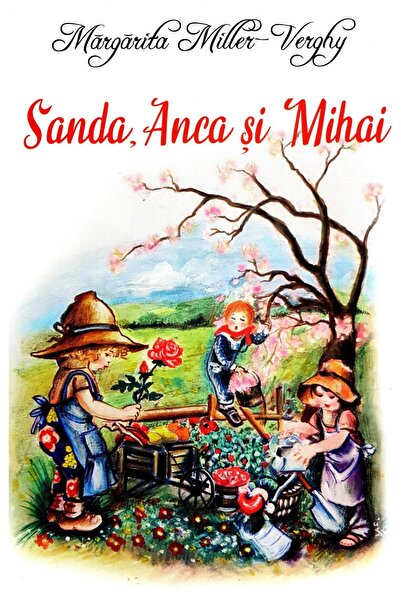 Editura Nepsis Sanda, Anca si Mihai, Margarita Miller Verghy