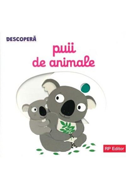 Editura RP Editor Descopera puii de animale